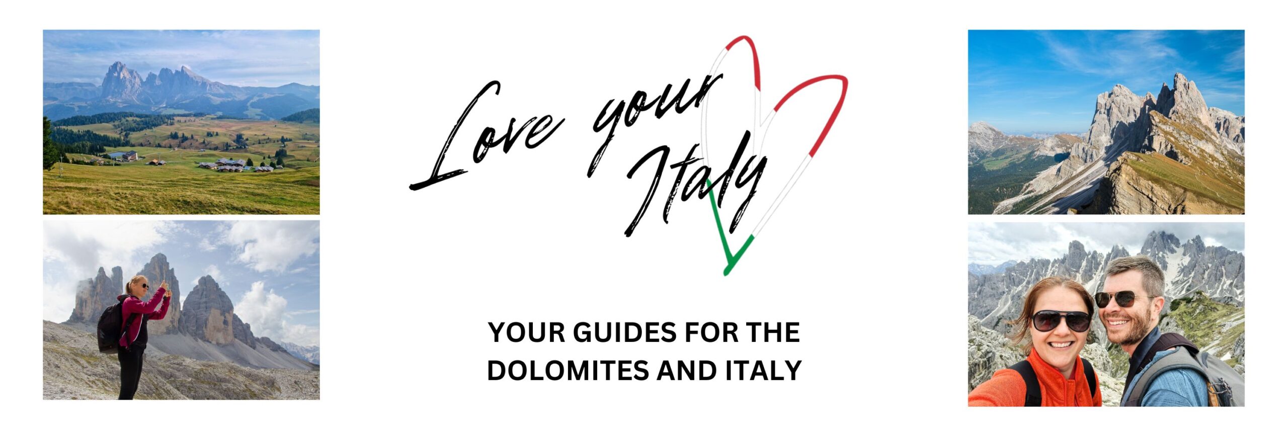 Collage with Dolomites mountain scenes and a couple hiking, around the text “Love your Italy” with hearts in Italian flag colors, and the phrase “Your guides for the Dolomites and Italy” in the center.